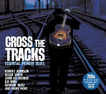 Various - Cross The Tracks - Essential Pioneer Blues (2CD) - CD